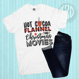 Hot Cocoa Flannels and Christmas Movies T-Shirt - Bargainwizz