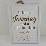 Life is a Journey not a destination 11