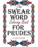 The Swear Word Coloring Book For Prudes
